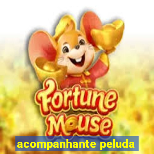 acompanhante peluda